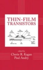 Thin-Film Transistors, Hardcover by Kagan, Cherie R. (EDT); Andry, Paul (EDT)...
