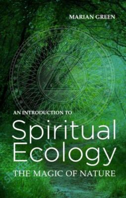 Introduction to Spiritual Ecology: The Magic of Nature by  in New