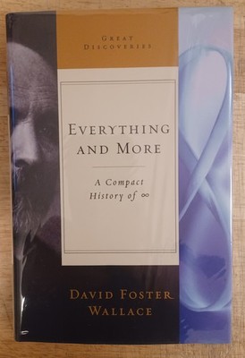 David Foster Wallace, Everything and More. New Unread 1st Printing. Mint.