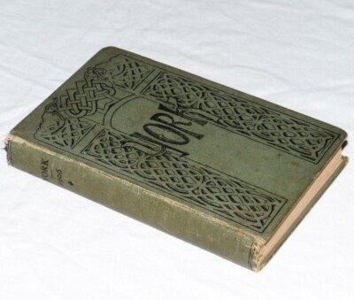 George A Auden  - A Handbook To York And District 1906 Hardback Vintage Book
