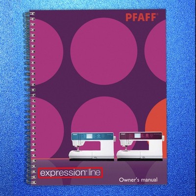 PFAFF Expression 3.2 4.2 Sewing Machine User Manual TOUGH SPIRAL & COVERING