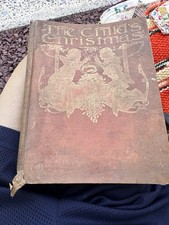 Charles Robinson THE CHILD'S CHRISTMAS Vintage Illustrated Book 1900’s Rare