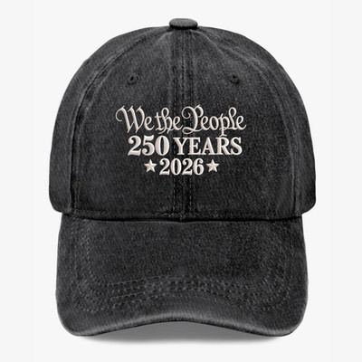 We The People 250 Years 2026 Hat Patriotic USA Anniversary Baseball Cap Unisex