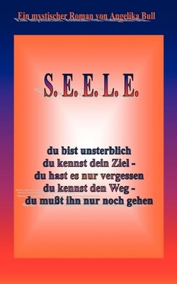 Bull - S.E.E.L.E. Ein mystischer Roman - New paperback or softback - X555z