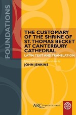 John Jenkins The Customary of the Shrine of St. Thomas Be (Hardback) (UK IMPORT)