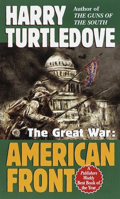 American Front (The Great War, Book One) by Harry Turtledove (Paperback Book)