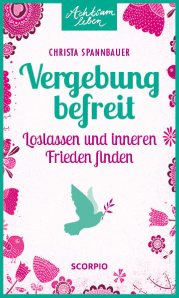 Thumbnail - Vergebung Befreit | Christa Spannbauer | 2017 | Deutsch