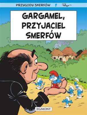 Smerfy Gargamel przyjaciel Smerfów (Smerfow) THIERRY CULLIFORD ALAIN JOST / Egmo