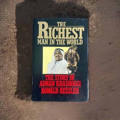 Richest Man in the World Story of Adnan Khashoggi FIRST EDITION Ronald Kessler