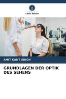 Amit Kant Singh | Grundlagen Der Optik Des Sehens | Taschenbuch | Deutsch (2022)