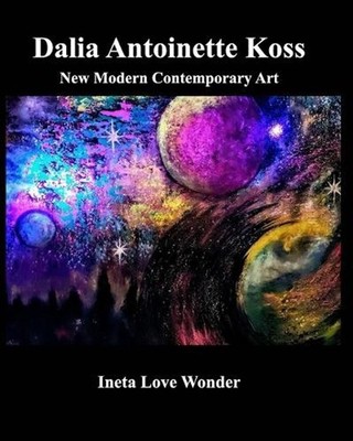 Dalia Antoinette Koss by Ineta Love Wonder Paperback Book