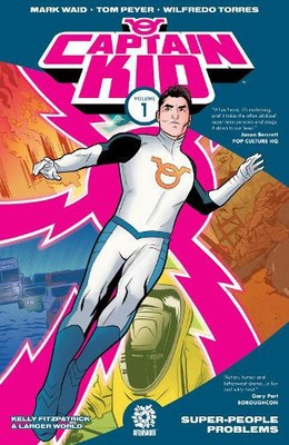 Mark Waid Tom Peyer Captain Kid Volume 1 (Paperback) CAPTAIN KID TP