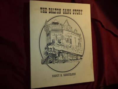 Samuelson, Nancy B. The Dalton Gang Story. Inscribed by the author.  Lawmen to O