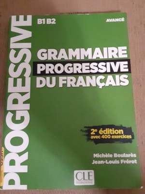 Grammaire Progressive du Francais Niveau Avance by Jean-Louis Frerot and Michèle