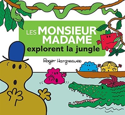 Les Monsieur Madame explorent la ju..., Hargreaves, Rog