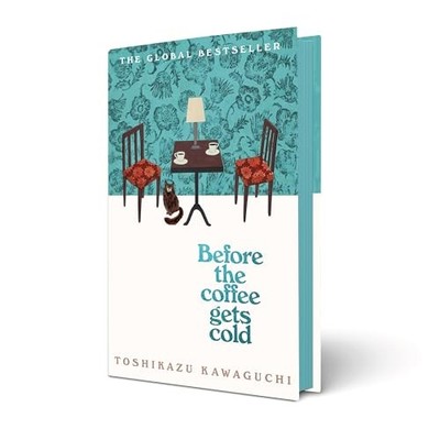 Before the Coffee Gets Cold (Before the Coff... by Kawaguchi, Toshikazu Hardback