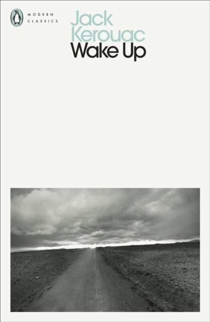 Wake Up A Life of the Buddha by Jack Kerouac (Paperback Book)