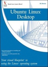 Ubuntu Linux: Your visual blueprint to using the Linux operating