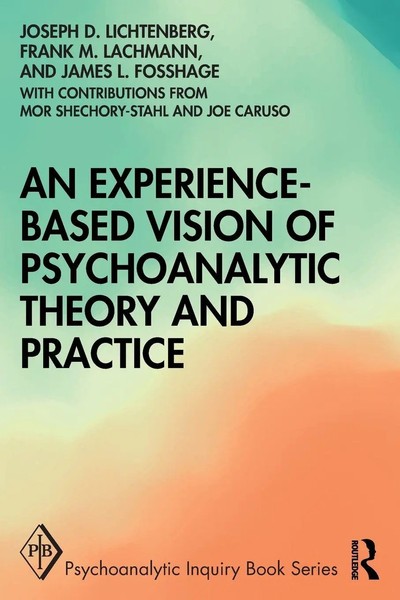 An Experience-Based Vision Of Psychoanalytic Theory And Practice Taschenbuch-image