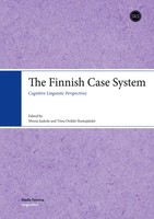 The Finnish Case System Cognitive Linguistic Perspectives Minna Jaakola (U. A.)