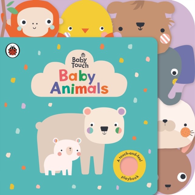 Baby Touch: Baby Animals A touch-and-feel playbook by Ladybird (Board book)