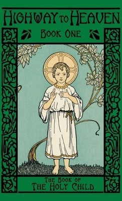 Sister Mary Bartholomew O S F The Book of the Holy Child (Gebundene Ausgabe)