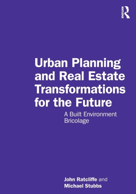 Urban Planning and Real Estate Transformations for the Future by John  Ratcliffe