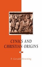 CYNICS AND CHRISTIAN ORIGINS By Francis Gerald Downing - Hardcover **Mint**