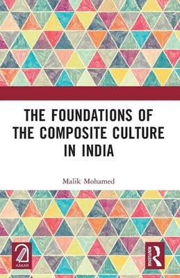Malik Mohamed | The Foundations of the Composite Culture in India | Taschenbuch