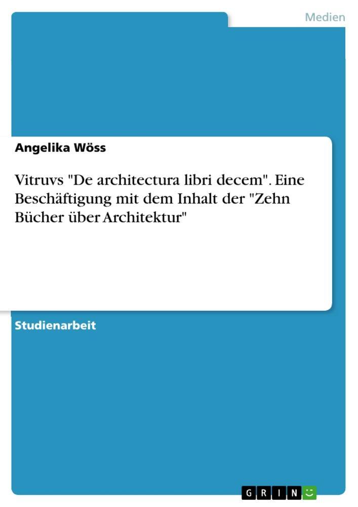 Thumbnail - Vitruvs "de Architectura Libri Decem". Eine Beschäftigung Mit Dem