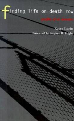 Finding Life On Death Row: Profiles of Six Inmates - Paperback - GOOD