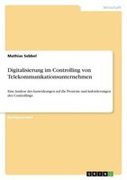 Digitalisierung Im Controlling Von Telekommunikationsunternehmen Mathias Sebbel