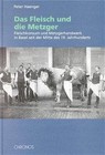 Das Fleisch und die Metzger von Peter Haenger (2001, Taschenbuch)