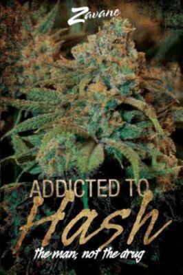 Addicted to Hash, the Man, Not the Drug by Spencer Darrell, Ms Carlene, Brand...