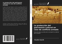 Claudio Guardì | La ProteccióN Del Patrimonio Cultural En Caso De Conflicto...