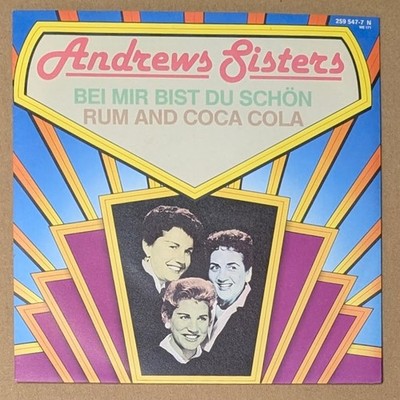 ANDREWS SISTERS - BEI MIR BIST DU SCHÖN / RUM AND COCA COLA - 7'' RE-ISSUE 1984