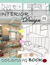 Interior Design Coloring Book: for Teens Adults kids or lovers o