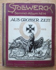 Sammelbilderalbum / Stollwerck Sammel Album No 14 Aus Grosser Zeit / komplett