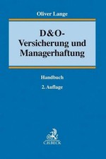 D&O-Versicherung und Managerhaftung: Handbuch...