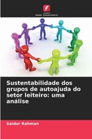 Saidur Rahman | Sustentabilidade Dos Grupos De Autoajuda Do Setor Leiteiro:...