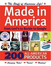 MADE IN AMERICA: FROM LEVI'S TO BARBIE TO GOOGLE By Nick Freeth *Mint Condition*