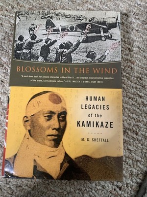 Blossoms in the Wind : Human Legacies of the Kamikaze by M. G. Sheftall #12