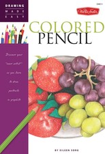 Colored Pencil: Discover your "inner artist" as you learn to draw a range of...