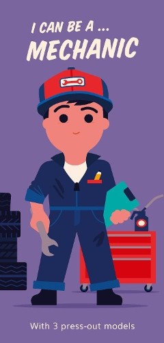 I Can Be A ... Mechanic by Spencer Wilson - 9781529503555