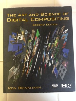 The Art and Science of Digital Compositing: Techniques for Visual Effects, A...