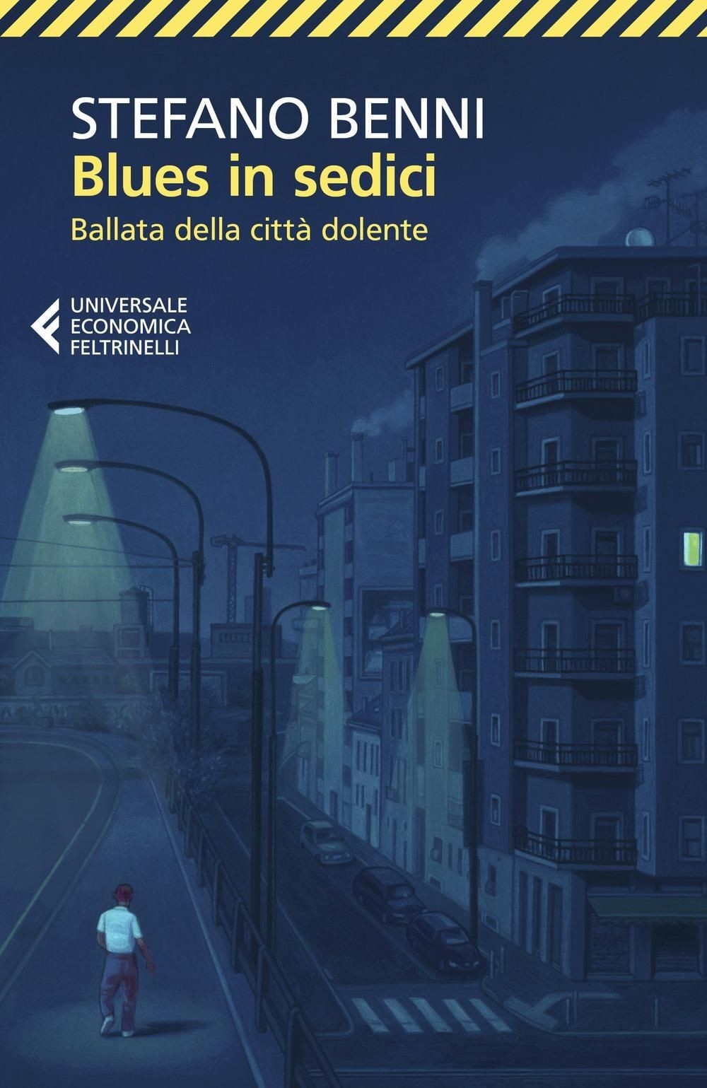 Libri Stefano Benni - Blues In Sedici. Ballata Della Citta Dolente