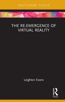 The Re-Emergence of Virtual Reality by Leighton Evans (English) Hardcover Book