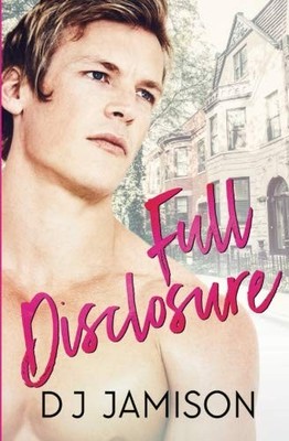 FULL DISCLOSURE By D J Jamison **BRAND NEW**