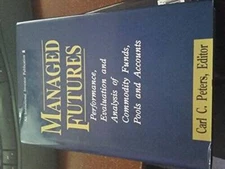 Managed Futures: Performance, Evaluation and Analysis of Commodity Funds, - GOOD
