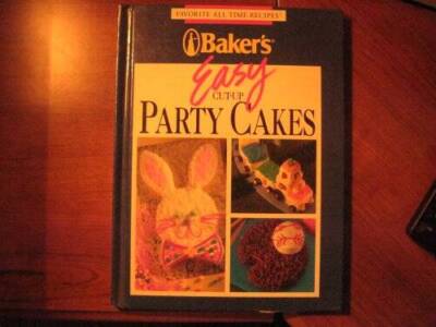 Bakers Easy Cut-Up Party Cakes (Favorite All Time Recipes) By Bakers - VERY GOOD